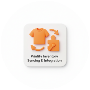 Printify Inventory Syncing & Integration